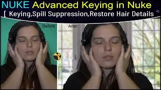 Nuke Tutorial &ndash; Advanced Keying  in Nuke | Part 02 | Keying, Spill Suppression, Restore Hair Details