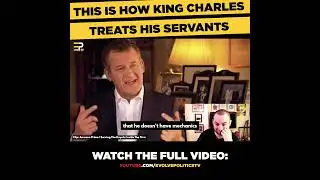 King Charles Makes His Servants Squeeze His Toothpaste and Iron His Shoelaces!