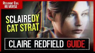 Resident Evil RE:Verse CLAIRE Guide || The S'CLAIRE'DY Cat Strategy