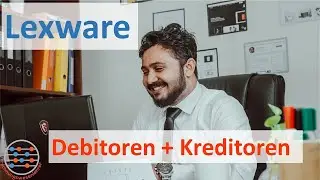 Debitoren und Kreditoren anlegen in Lexware