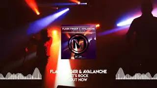 Flash Finger & AvAlanche - Let's ROCK (Out Now) [Moon Records]