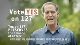 Dan Ashe: Vote YES on 127- Cats Aren't Trophies (30 second)