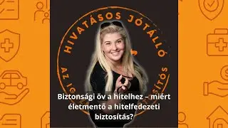 Biztons&aacute;gi &ouml;v a hitelhez &ndash; mi&eacute;rt &eacute;letmentő a hitelfedezeti biztos&iacute;t&aacute;s?