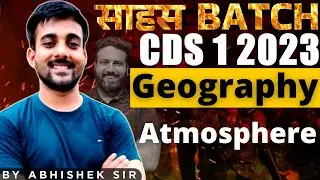 Atmosphere | CDS Geography Classes | Sahas Batch For CDS 1 2023 - Sumit Sir