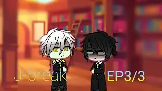 [gacha life] react to J-Break ep3/3