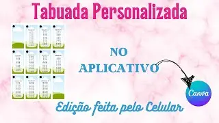 Tabuada Personalizada Pelo Canva no Celular. #tutorial #tabuada #papelaria #canva #voltaasaulas #fyp