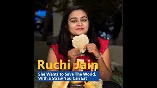 She Wants to Save The World, With a Straw You Can Eat