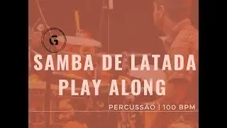 Play Along  Samba de Latada | 100 bpm | Guegu&eacute; Medeiros