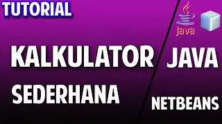 TUTORIAL MEMBUAT KALKULATOR SEDERHANA DI JAVA NETBEANS