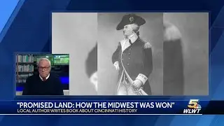 'Promised Land: How the Midwest was won': Author writes book about Cincinnati history