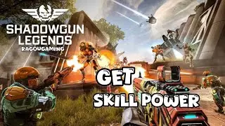 How to Get Skill Power in Shadowgun Legend