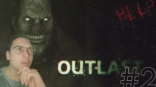 IL ARRIVE!!! (outlast)