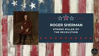 The Strong Pillar of the Revolution: The Life of Roger Sherman