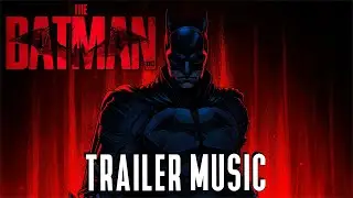 The Batman Official Main Trailer Music (Something In The Way - Main Theme) | EPIC VERSION