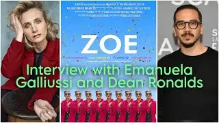 Interview with Emanuela Galliussi and Dean Ronalds - ZOE (2025)