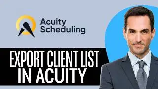 How to Export Client List in Acuity Scheduling (2026) Step-by-Step Full Guide