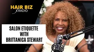 Salon Etiquette and Rules for Success - Hair & Lifestyle Consultant Brittanica Stewart