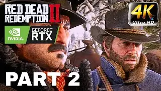 RDR2 Full Game | PC ULTRA MAX GRAPHICS | Walkthrough Gameplay Part 2 (4K)