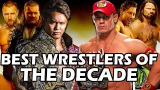 10 Best Wrestlers of the Decade (2010s) | WWE, NJPW, AEW Wrestling