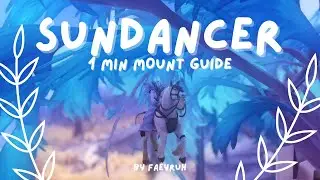 🐾 SUNDANCER | 1 Minute Mount Guide