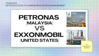 PETRONAS (MALAYSIA) VS. EXXONMOBIL (UNITED STATES) - HUMAN RESOURCES