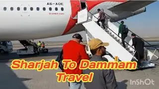 Sharjah To Dammam Flight Travel ✈️ | TravelVlog | @JebaTravelVideos