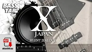 SILENT JEALOUSY / X JAPAN【BASS TAB】