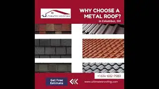Why should you consider a metal roof? | Roofing contractor in Columbus, Ohio | Ultimates Roofing LLC