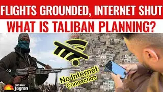 Afghanistan Internet Blackout: Taliban&rsquo;s Immortality Crackdown I Nationwide Telecom Shut Down