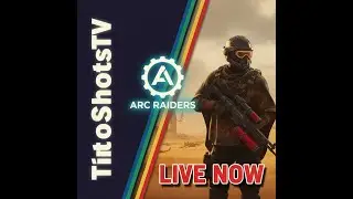 🔴 LIVE: ARC Raiders Pacifist day! | Post-Apocalyptic Extraction & Intense PvPvE Combat | TitoShotsTV