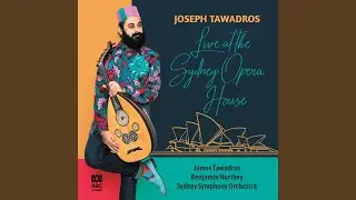Concerto for Oud and Orchestra: I (Live from Sydney Opera House Concert Hall, Sydney, 2019)