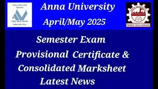 Anna University April/May 2025 Semester Exam Provisional Certificate Latest News Tamil