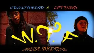 CraigThe2nd x Cat Evans- W.T.F (Official Music Video)