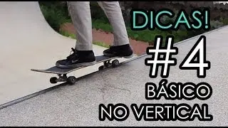 Dicas! Básico no Vertical #4 (B/S 50-50 Stall e Grind)