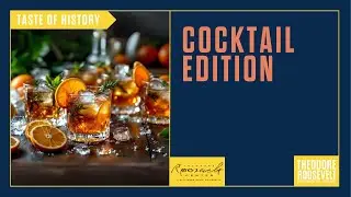 Taste of History: Cocktail Edition