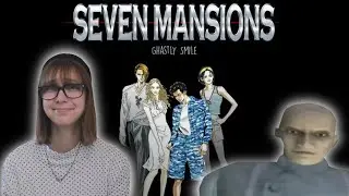 The Most Nonsensical Game - Seven Mansions Ghastly Smile
