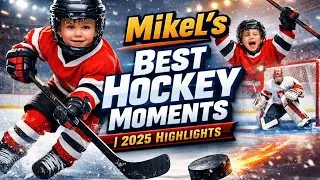 Mikel's Best Hockey Moments 2025 Highlights
