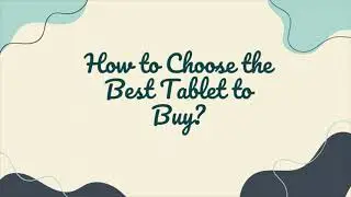 How to Choose the Best Tablet to Buy | Union Coop Online