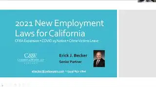 2021 New Employment Laws for California Overview Erick Becker