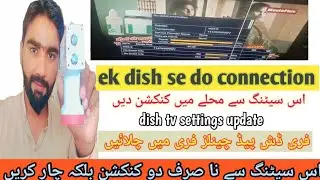 Ek dish sa do connection|dish tv settings update|DD free dish today update|Paksat mm1 latest update 