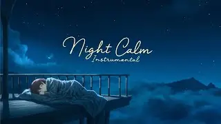 Deep Sleep Instrumental 🌙 Calm Night Music for Rest, Relaxation & Peaceful Dreams | QuietMuseMusic🎧