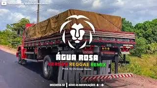 &Aacute;gua Rosa - Mc Anjim ( Cover ) - Vers&atilde;o Reggae | Dj Christian Rasta