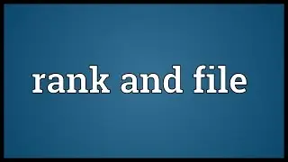 Rank and file Meaning
