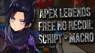 Apex Legends Free No Recoil Script / Macro