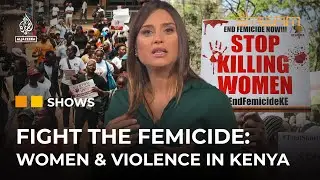 Is the Kenyan government doing enough to act against femicide? | The Stream