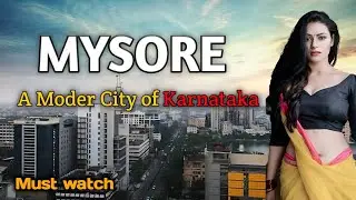 Mysore city : A modern historic city of Karnataka | Mysore  | Mysore district 🇮🇳🌴