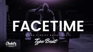 Facetime &ndash; Balkan Summer Flute Dancehall Instrumental &ndash; Kidda x Noizy Type Beat