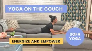 Sofa /Chair Yoga || Easy couch workout || Beginner Friendly Yoga || Day 2