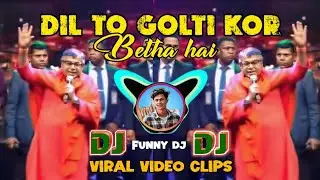 Dil to golti kor betha hai | RATAN LAL NATH viral video clips | Dj remix song | kokborok Masti 