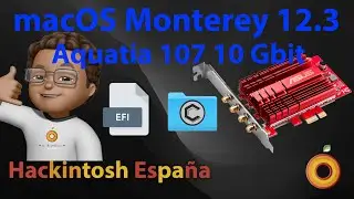 Hackintosh. macOS Monterey 12.3 Aquantia AQC107 10Gb ethernet. Opencore 0.8.0 beta Soluci&oacute;n en curso